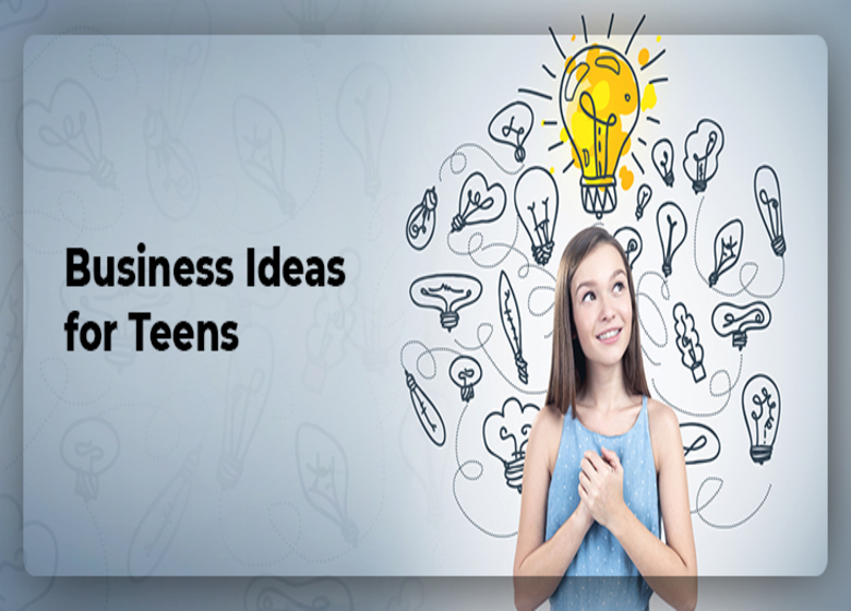 Ideas For Teen Entrepreneurs