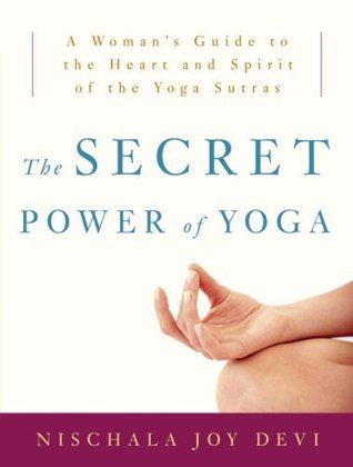 The Secret Power of Yoga by Nischala Joy Devi